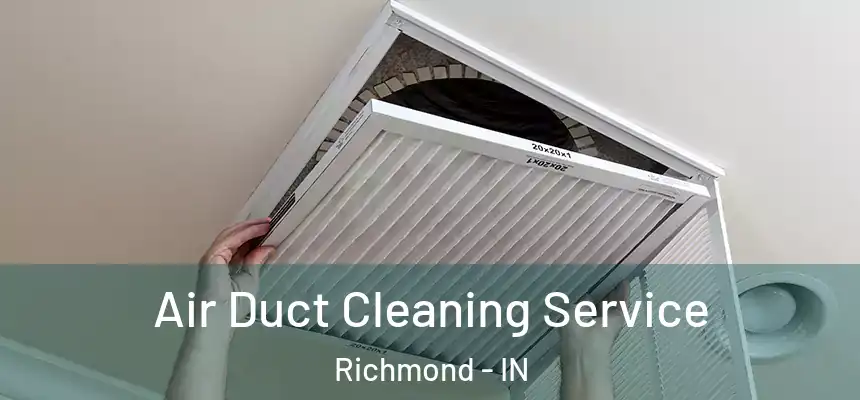  Air Duct Cleaning Service Richmond - IN