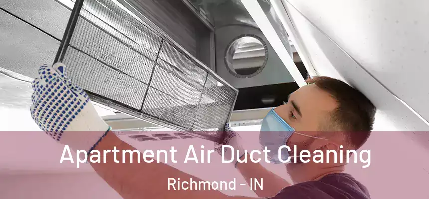  Apartment Air Duct Cleaning Richmond - IN