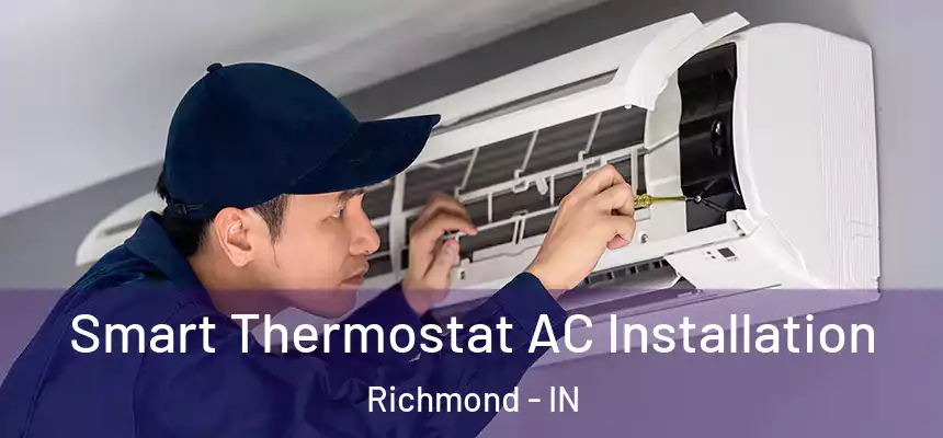  Smart Thermostat AC Installation Richmond - IN