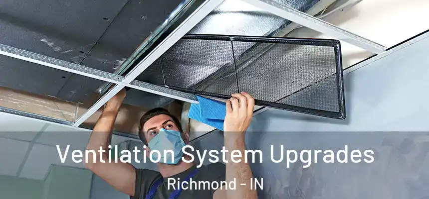  Ventilation System Upgrades Richmond - IN